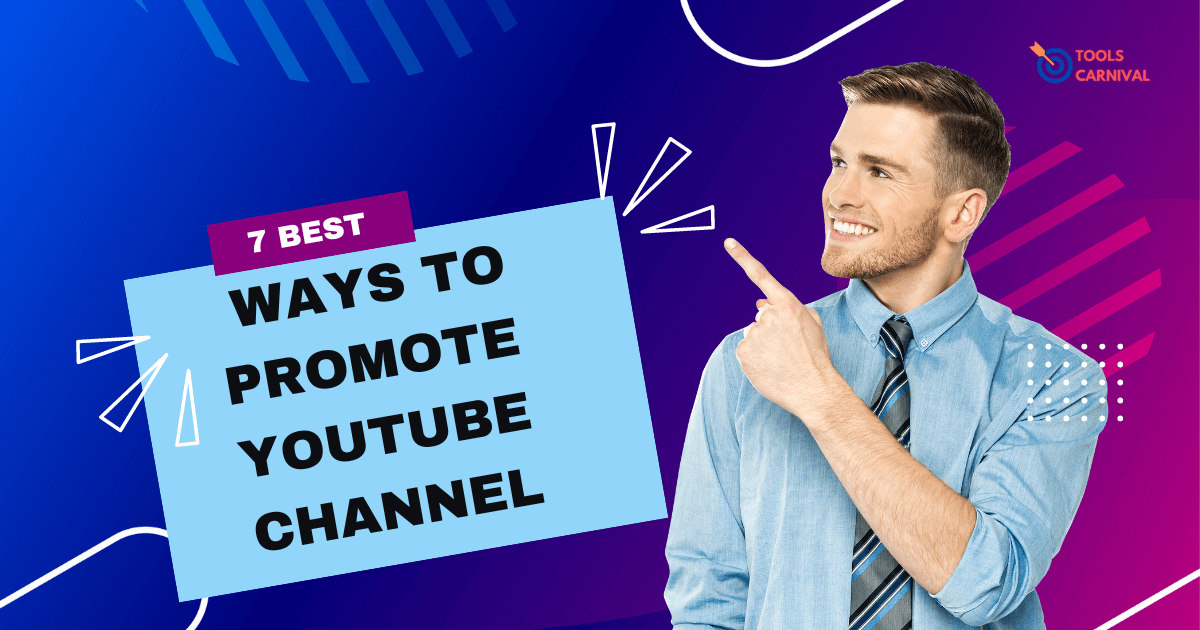 7 Best Ways To Promote Youtube Channel