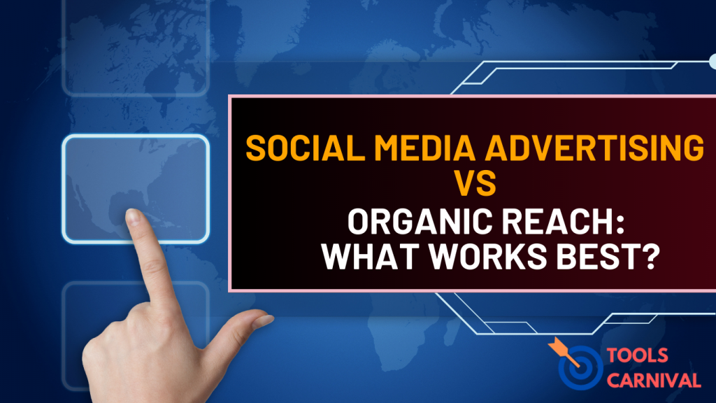Social Media Advertising vs. Organic Reach