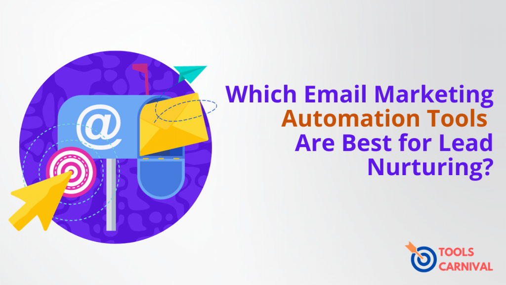Best Email Marketing Automation Tools for Lead Nurturing