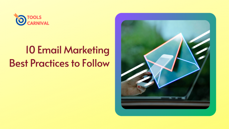 10 Email Marketing Best Practices to Follow - Tools Carnival